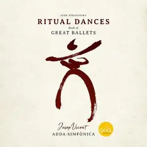 Josep Vicent, ADDA Simfònica - Ritual Dances - Book of Great Ballets (2022)