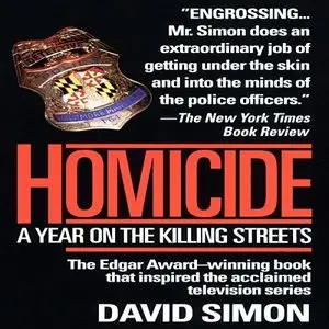 Homicide A Year on the Killing Streets (Audiobook)