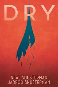 Neal Shusterman, Jarrod Shusterman - Dry