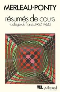 Maurice Merleau-Ponty, "Résumés de cours: Collège de France (1952-1960)"