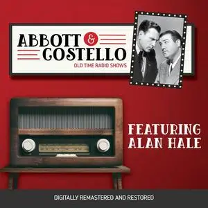 «Abbott and Costello: Featuring Alan Hale» by John Grant, Bud Abbott, Lou Costello