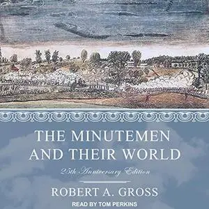 The Minutemen and Their World: 25th anniversary edition [Audiobook] (Repost)