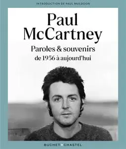 Paul McCartney, "Paul McCartney : Paroles et souvenirs de 1956 à aujourd'hui"