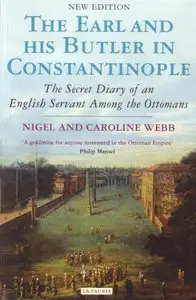 The Earl and His Butler in Constantinople: The Secret Diary of an English Servant Among the Ottomans