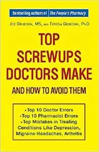 Top Screwups Doctors Make and How to Avoid Them