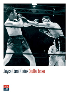 Sulla boxe - Joyce Carol Oates