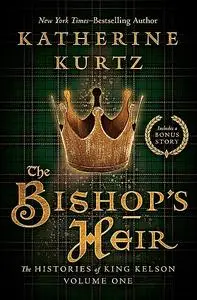 «The Bishop's Heir» by Katherine Kurtz