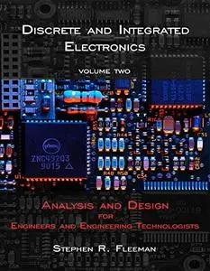 Discrete and Integrated Electronics Volume Two