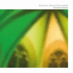 Broekhuis, Keller & Schönwälder - Direction Green (2014)