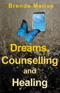 «Dreams, Counselling and Healing» by Brenda Mallon