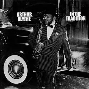 Arthur Blythe - In The Tradition (vinyl rip) (1979) {Columbia}