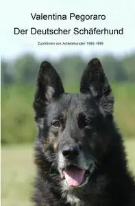 Der Deutscher Schäferhund Zuchtlinien von Arbeitshunden 1990-1999