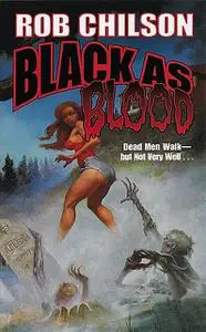 «Black as Blood» by Rob Chilson