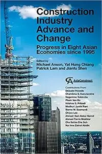 Construction Industry Advance and Change: Progress in Eight Asian Economies Since 1995