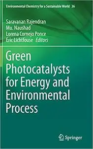 Green Photocatalysts for Energy and Environmental Process