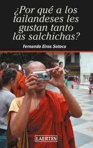 «¿Por qué a los tailandeses les gustan tanto las salchichas?» by Fernando Eiras Sotoca