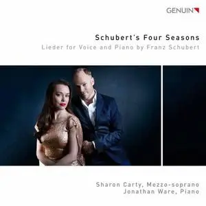 Sharon Carty & Jonathan Ware - Schubert’s Four Seasons: Lieder for Voice & Piano by Franz Schubert (2020)