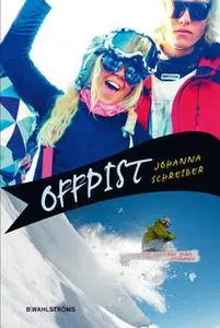 «Offpist» by Johanna Schreiber