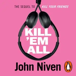 «Kill ’Em All» by John Niven