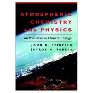 Atmospheric Chemistry and Physics: From Air Pollution to Climate Change (Repost)
