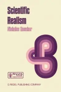 Scientific Realism: A Critical Reappraisal