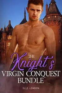 «The Knight's Virgin Conquest Bundle» by Elle London