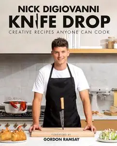 Knife Drop: Creative Recipes Anyone Can Cook