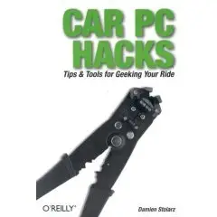 Repost: Car PC Hacks by Damien Stolarz