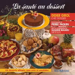 Didier Girolet, Suzanne Beaulieu, Pierre Paquin, "La santé au dessert"