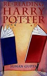 S. Gupta, "Re-reading Harry Potter" (repost)