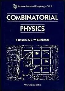 Combinatorial Physics (Series on Knots and Everything)