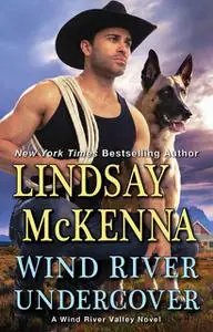 «Wind River Undercover» by Lindsay McKenna