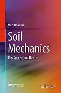 Soil Mechanics: New Concept and Theory