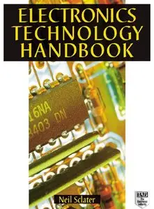 "Electronic Technology Handbook" by Neil Sclater