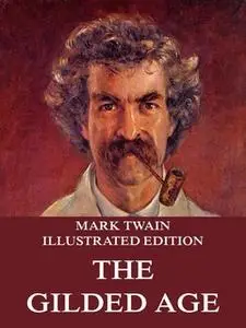 «The Gilded Age» by Mark Twain