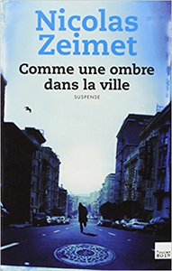 Comme une ombre dans la ville - Nicolas Zeimet