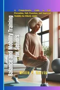 Balance and Mobility Training for Seniors