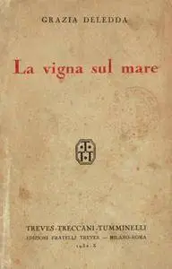 Grazia Deledda - La vigna sul mare