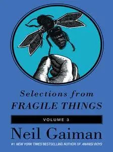 «Selections from Fragile Things, Volume Three» by Neil Gaiman