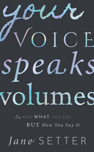 Your Voice Speaks Volumes : It's Not What You Say, But How You Say It