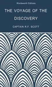 «The Voyage of the Discovery» by Robert Falcon Scott, Tom Griffith