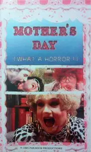Mother's Day: What a Horror! (1995)