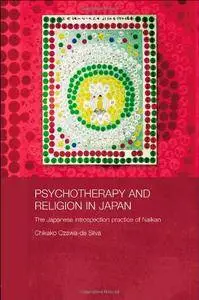 Psychotherapy and Religion in Japan: The Japanese Introspection Practice of Naikan