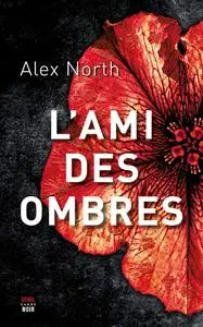 Alex North, "L'ami des ombres"