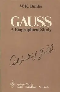 Gauss: A Biographical Study