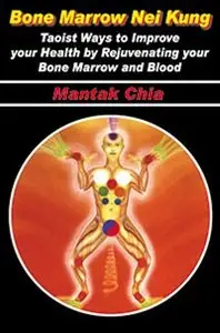 Iron Shirt Chi Kung III - Bone Marrow Nei Kung
