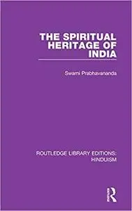 The Spiritual Heritage of India