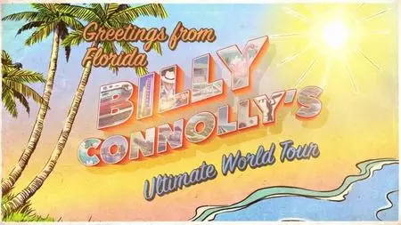 ITV - Billy Connolly's Ultimate World Tour (2018)