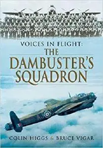 The Dambuster Squadron (Voices in Flight)