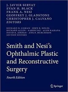 Smith and Nesi’s Ophthalmic Plastic and Reconstructive Surgery Ed 4